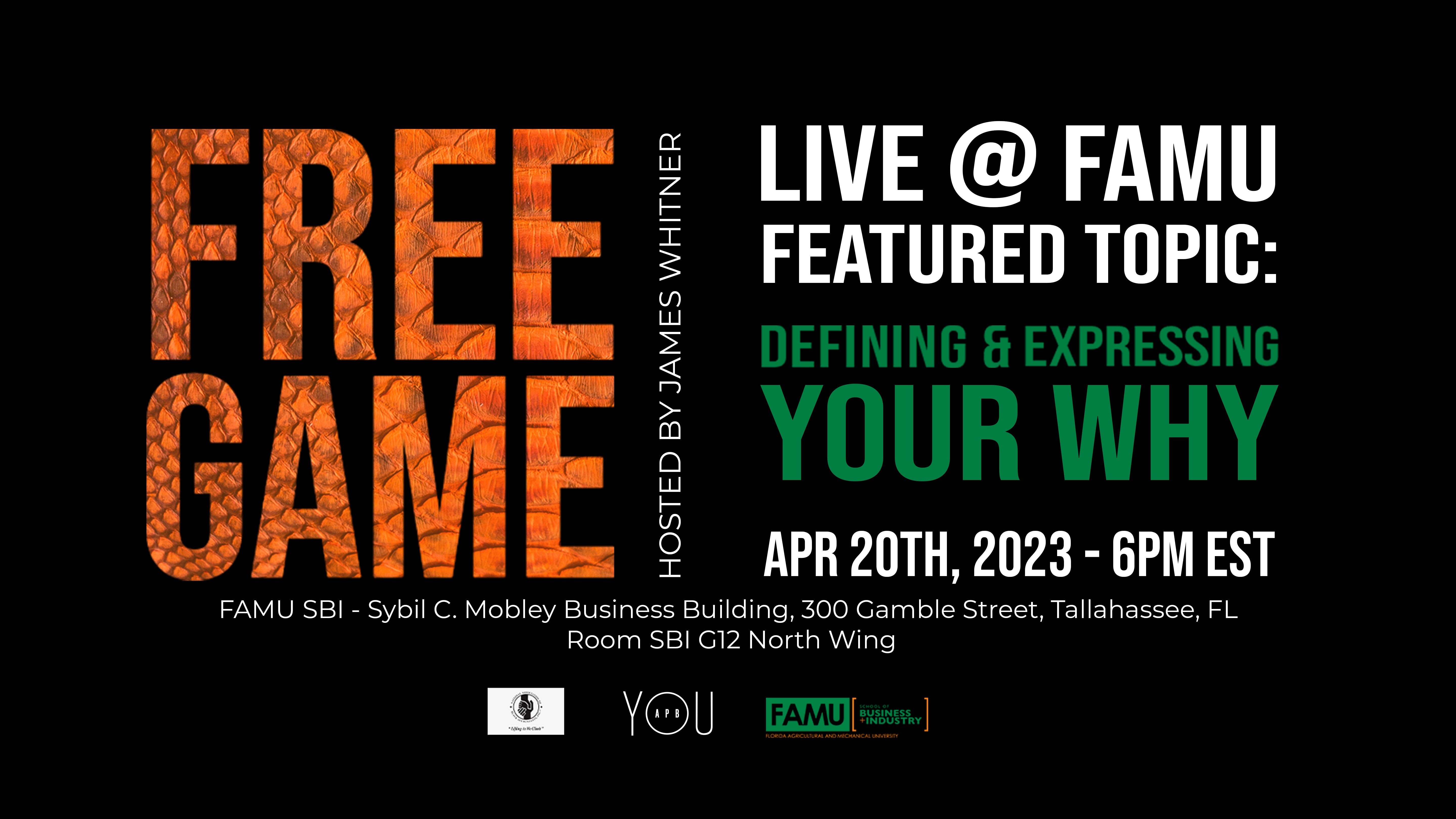 Free Game at FAMU: Defining & Expressing Your Why