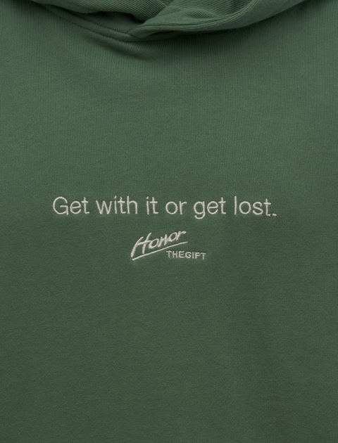 GET WITH IT OR GET LOST HOODIE